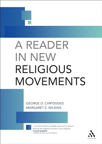 A Reader in New Religious Movements: Readings in the Study of New Religious Movements (Religious Studies And Philosophy) von Continuum